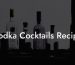 Vodka Cocktails Recipe