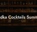 Vodka Cocktails Summer
