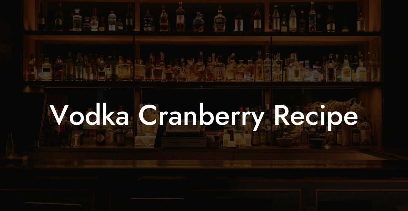 Vodka Cranberry Recipe