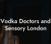 Vodka Doctors and Sensory London