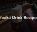 Vodka Drink Recipes