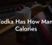 Vodka Has How Many Calories