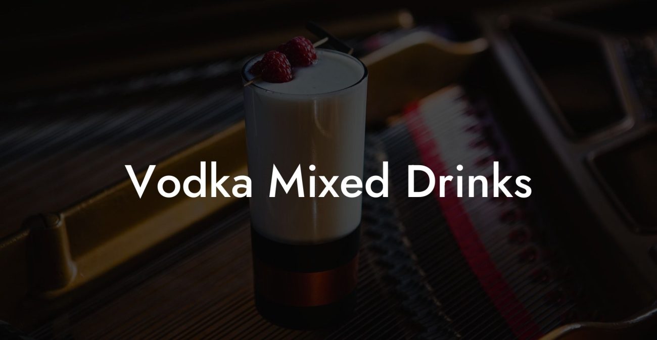 Vodka Mixed Drinks