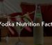 Vodka Nutrition Facts