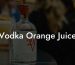 Vodka Orange Juice