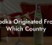 Vodka Originated From Which Country