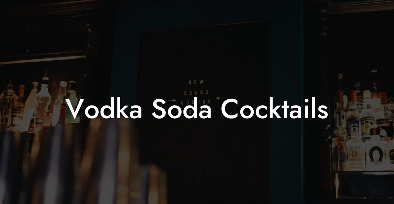 Vodka Soda Cocktails