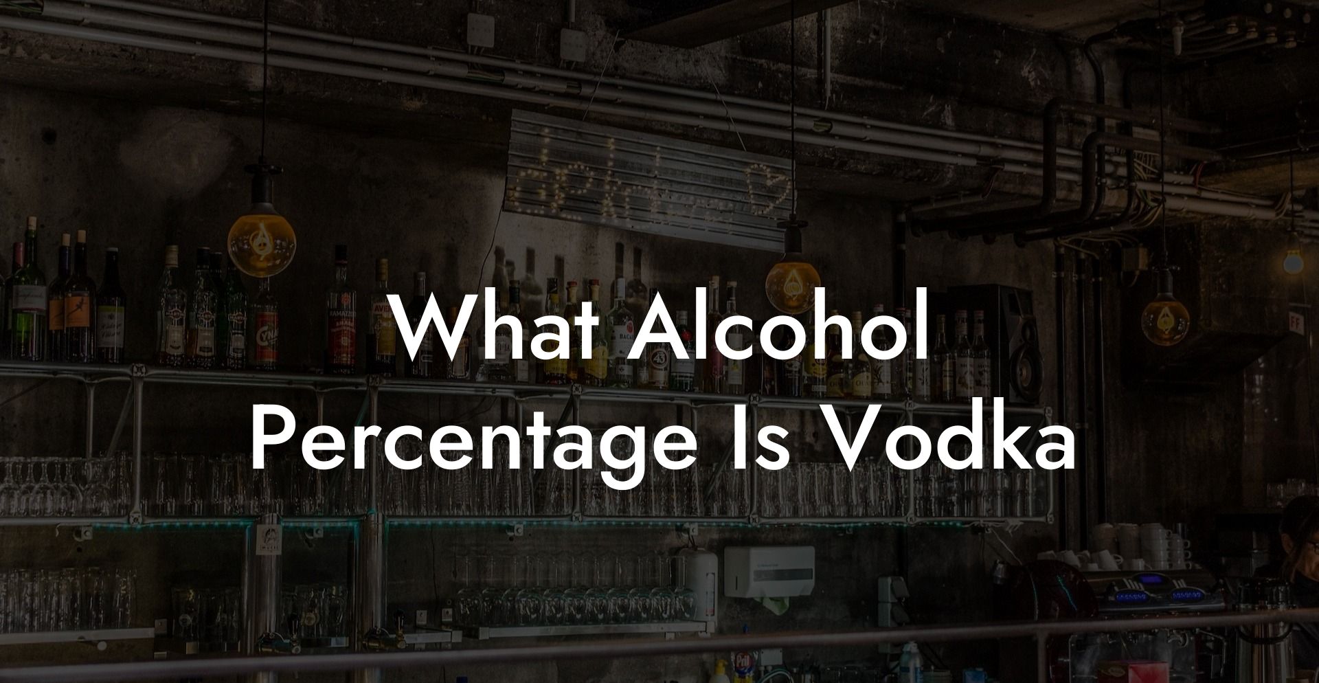 What Alcohol Percentage Is Vodka