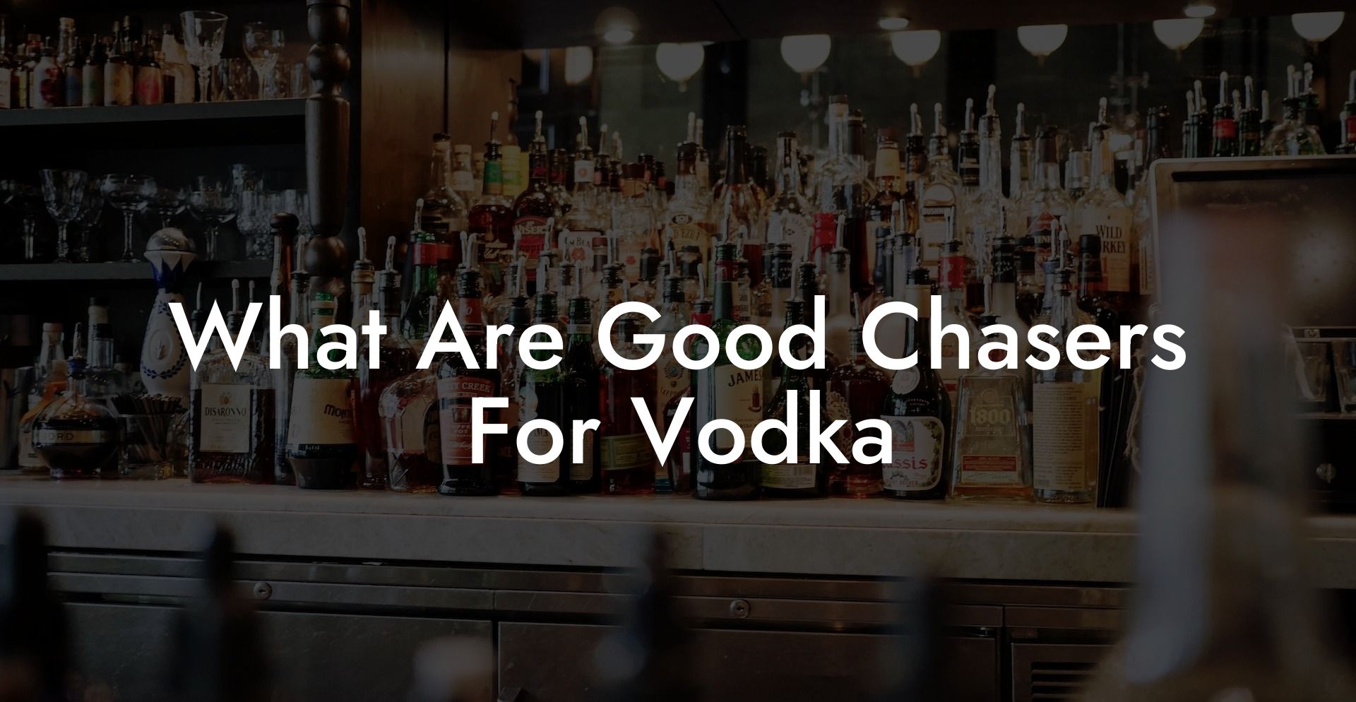 What Are Good Chasers For Vodka