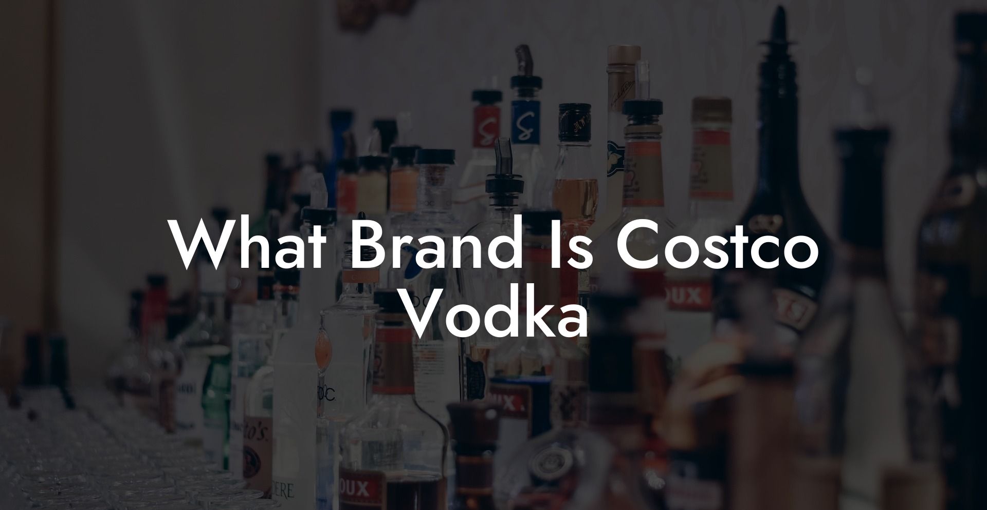 What Brand Is Costco Vodka