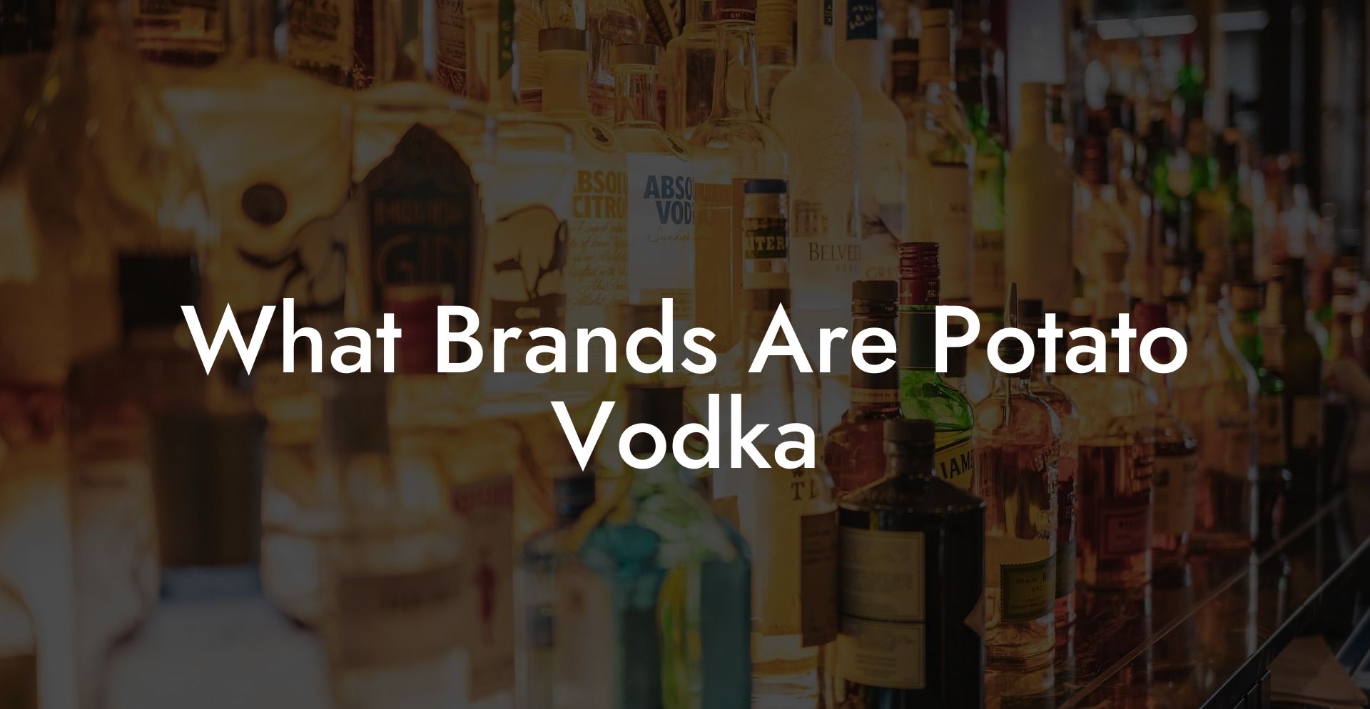 What Brands Are Potato Vodka