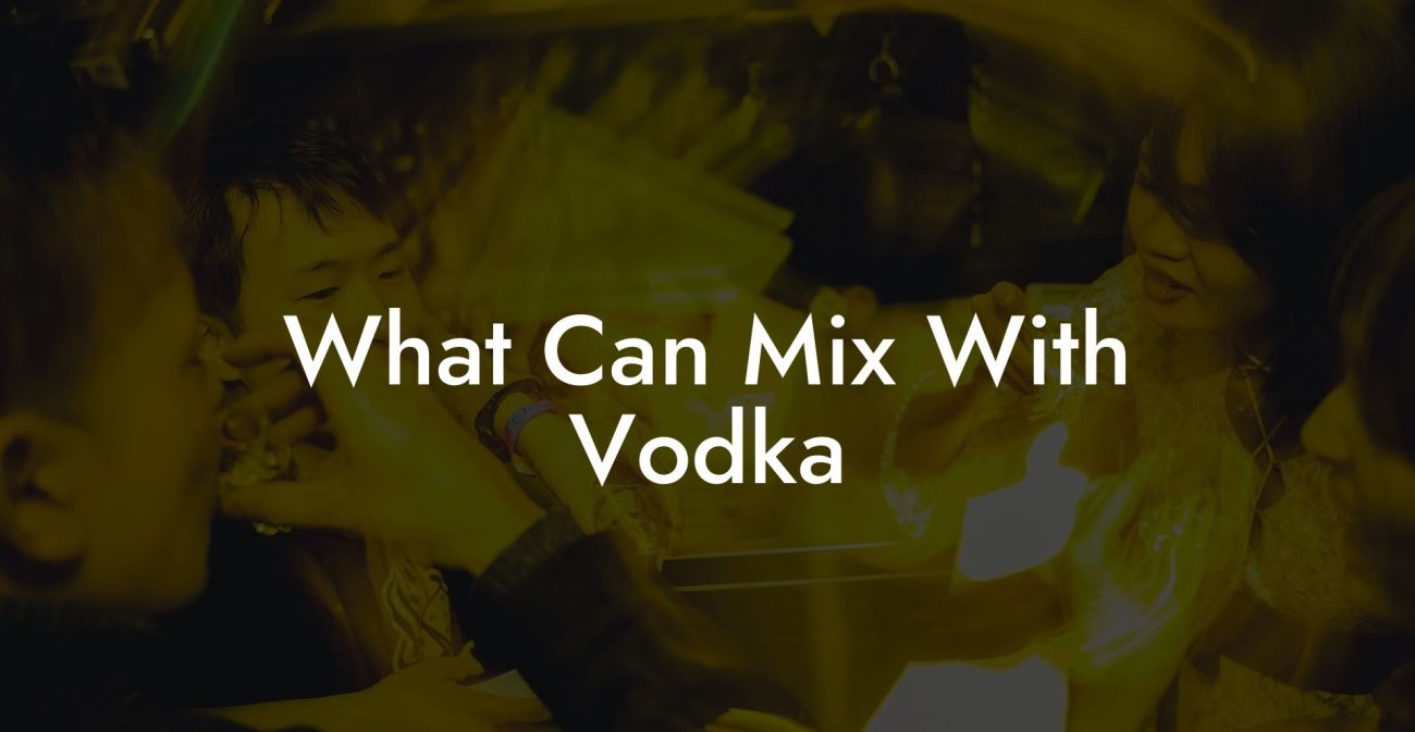 What Can Mix With Vodka