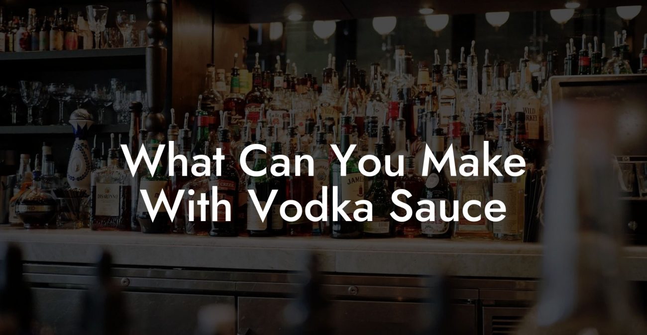 What Can You Make With Vodka Sauce