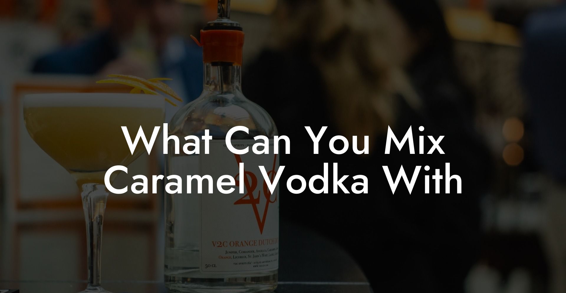 What Can You Mix Caramel Vodka With