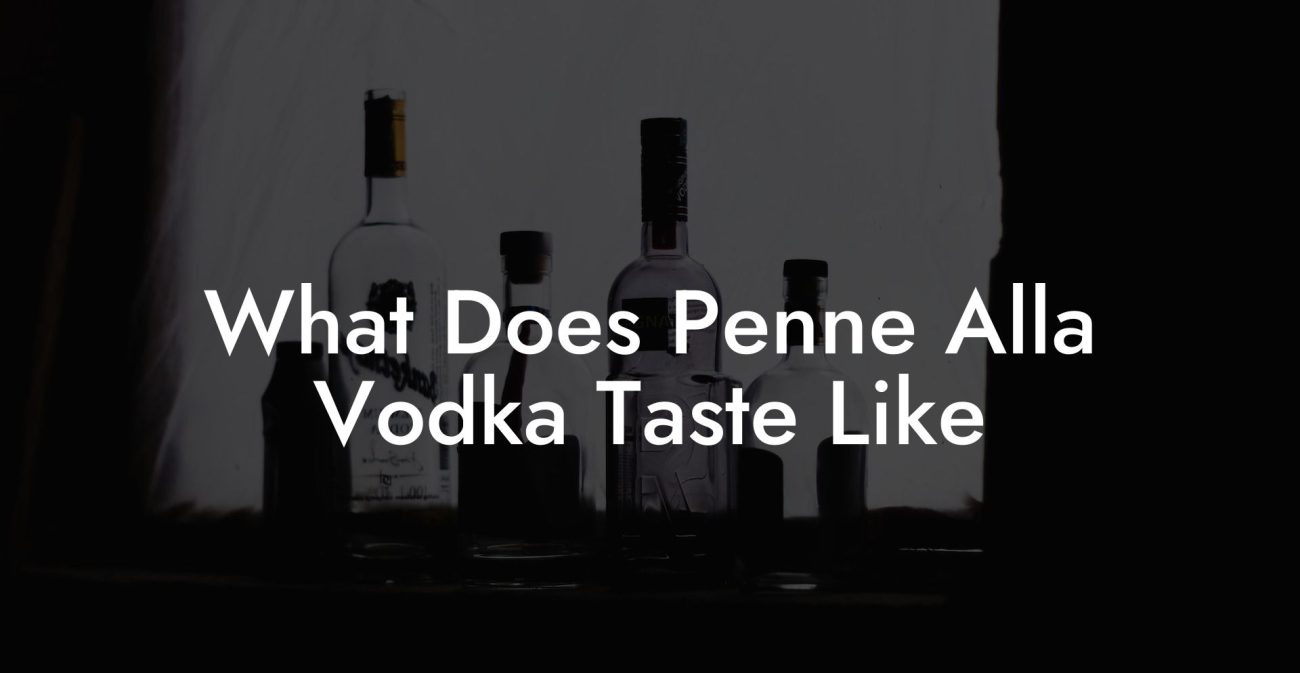 What Does Penne Alla Vodka Taste Like