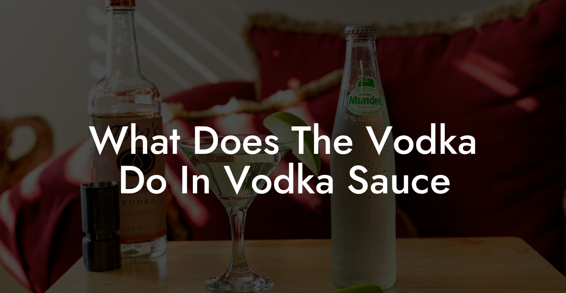 What Does The Vodka Do In Vodka Sauce