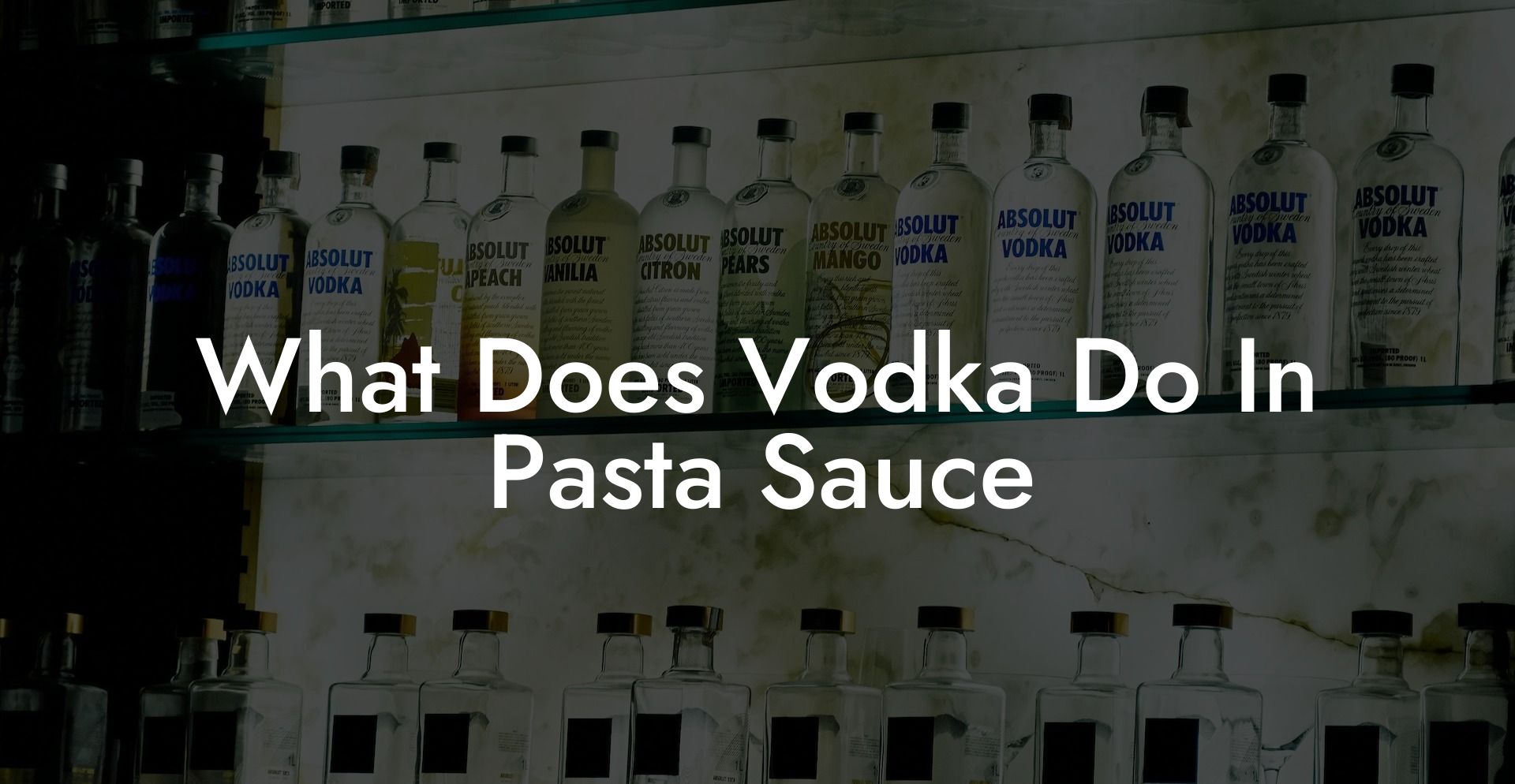 What Does Vodka Do In Pasta Sauce
