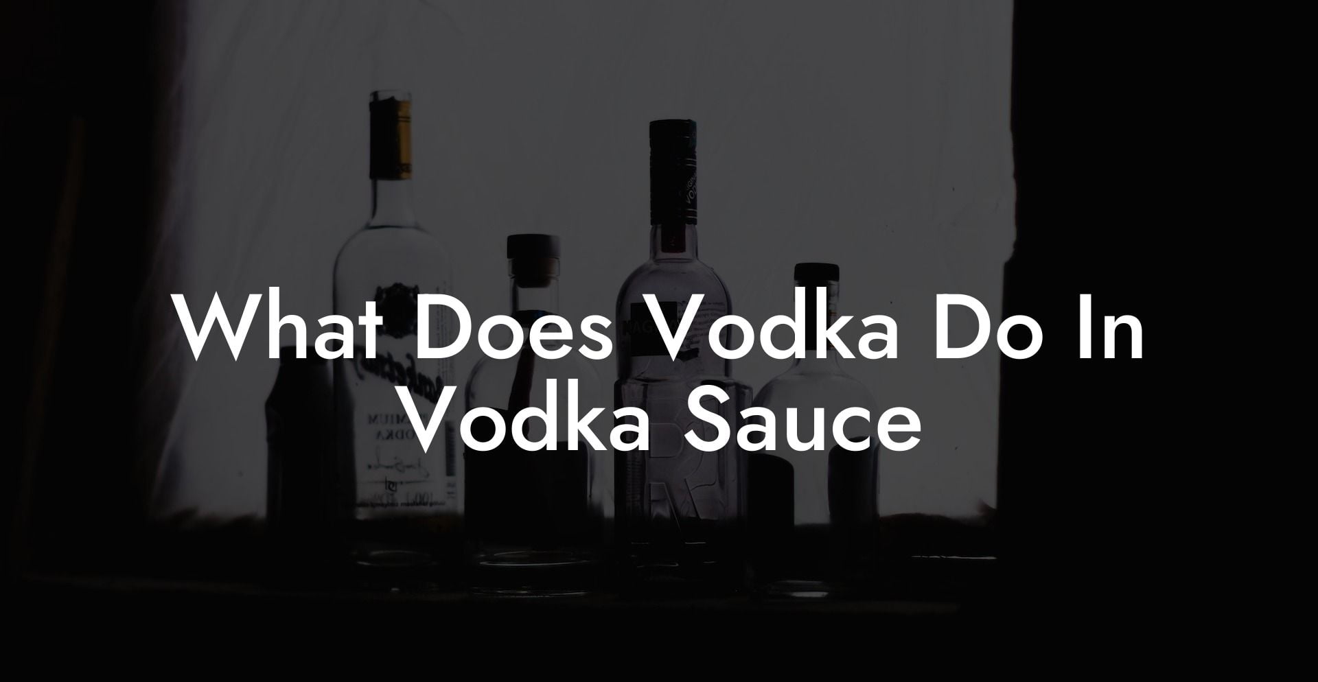 What Does Vodka Do In Vodka Sauce