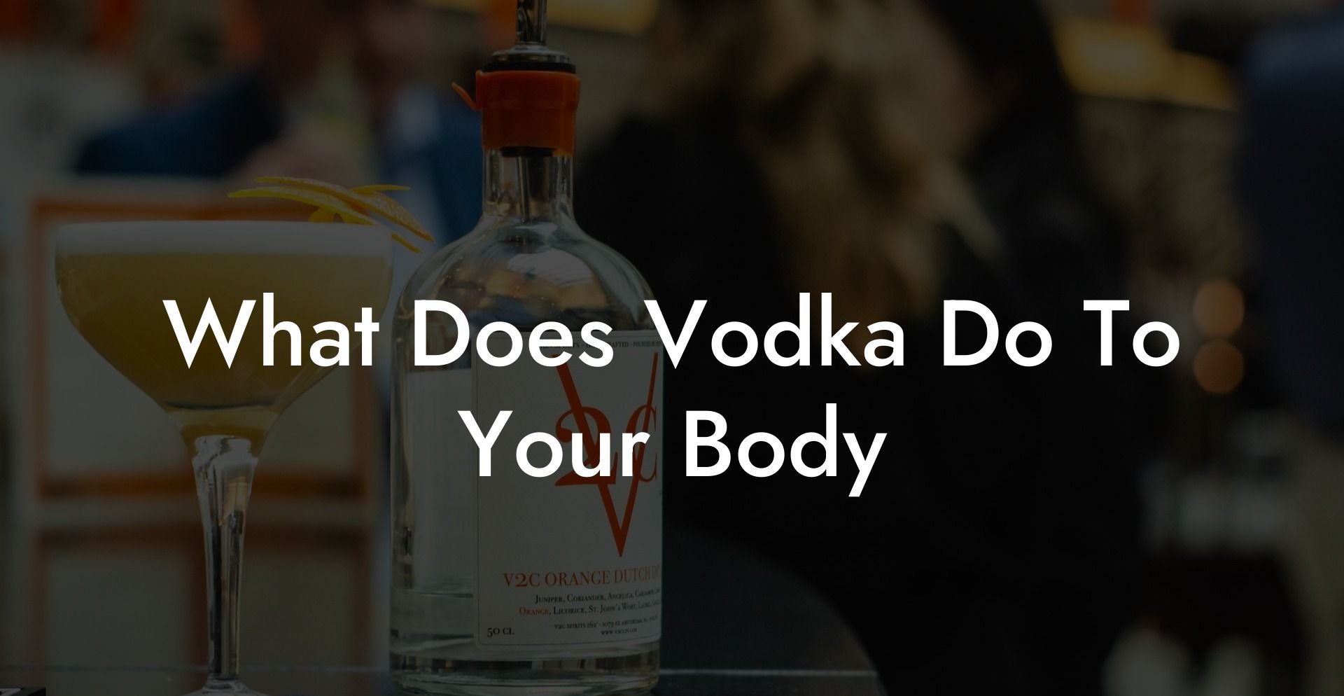What Does Vodka Do To Your Body
