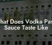 What Does Vodka Pasta Sauce Taste Like
