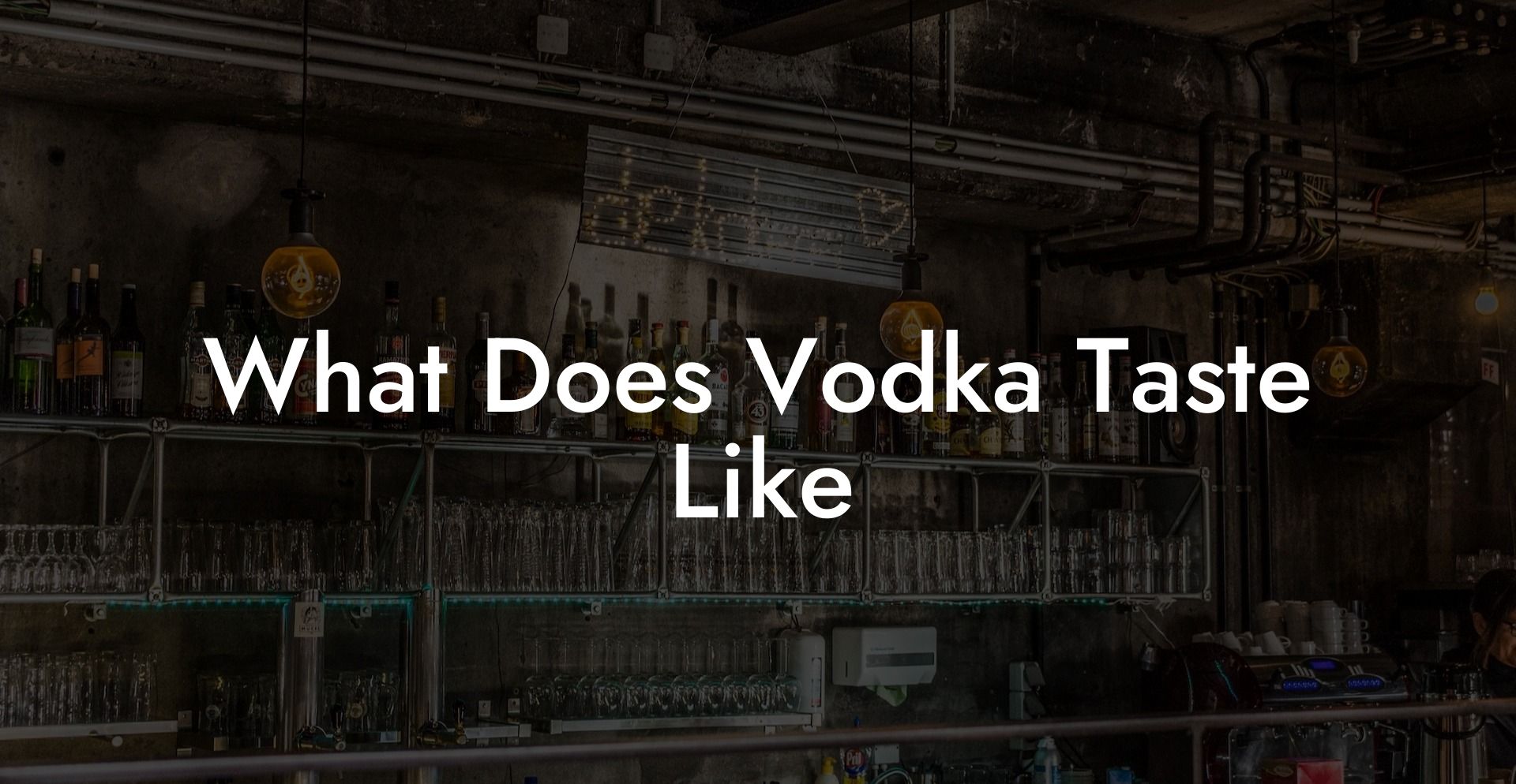 What Does Vodka Taste Like
