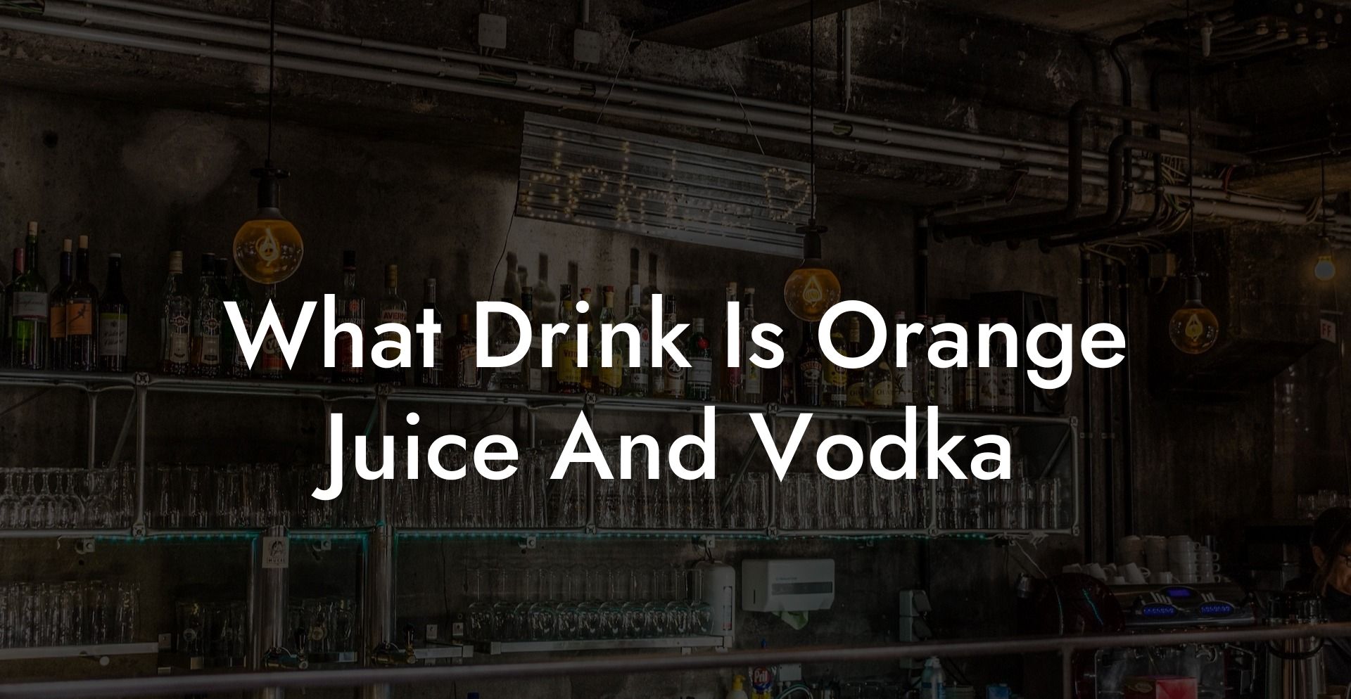 What Drink Is Orange Juice And Vodka