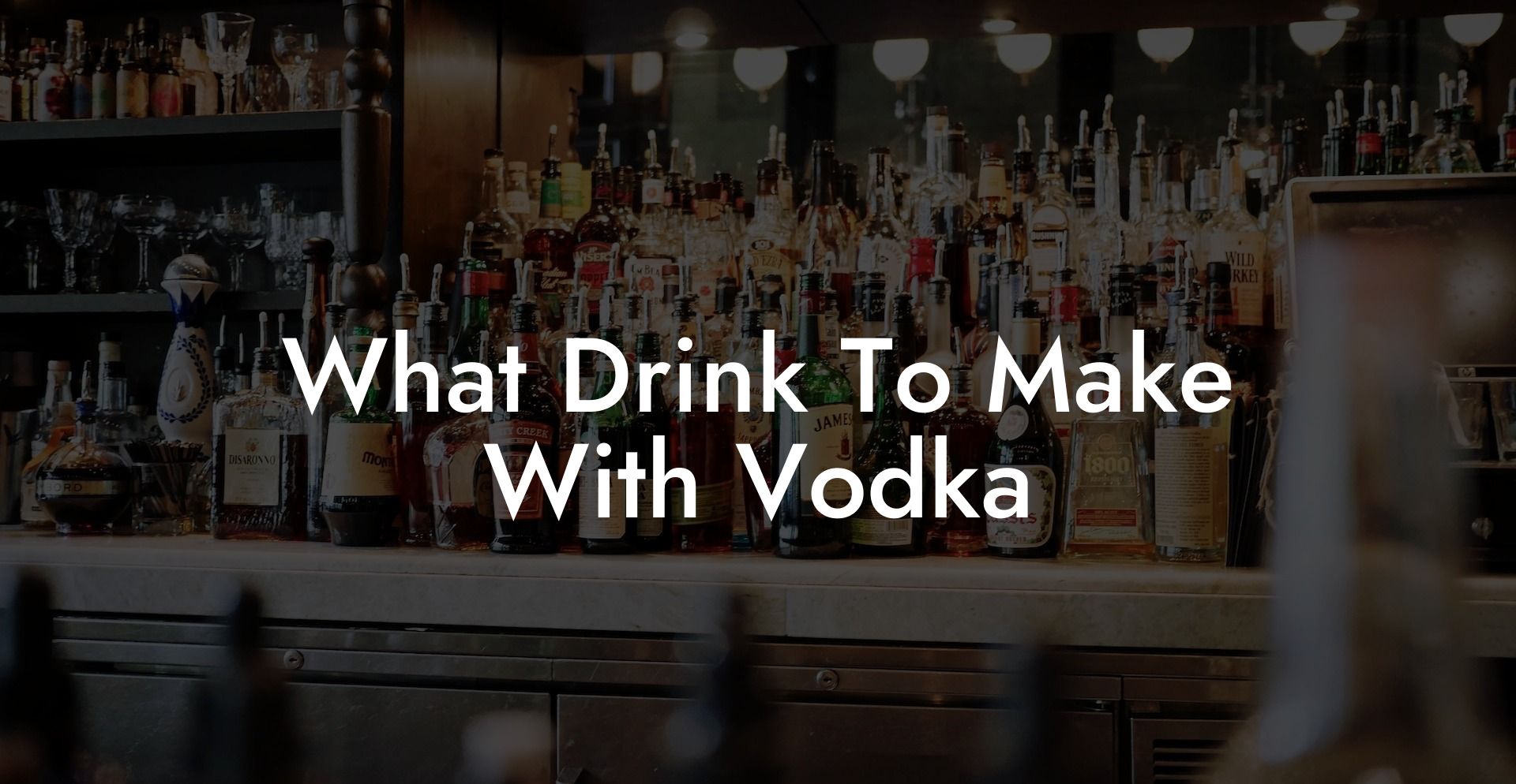 What Drink To Make With Vodka