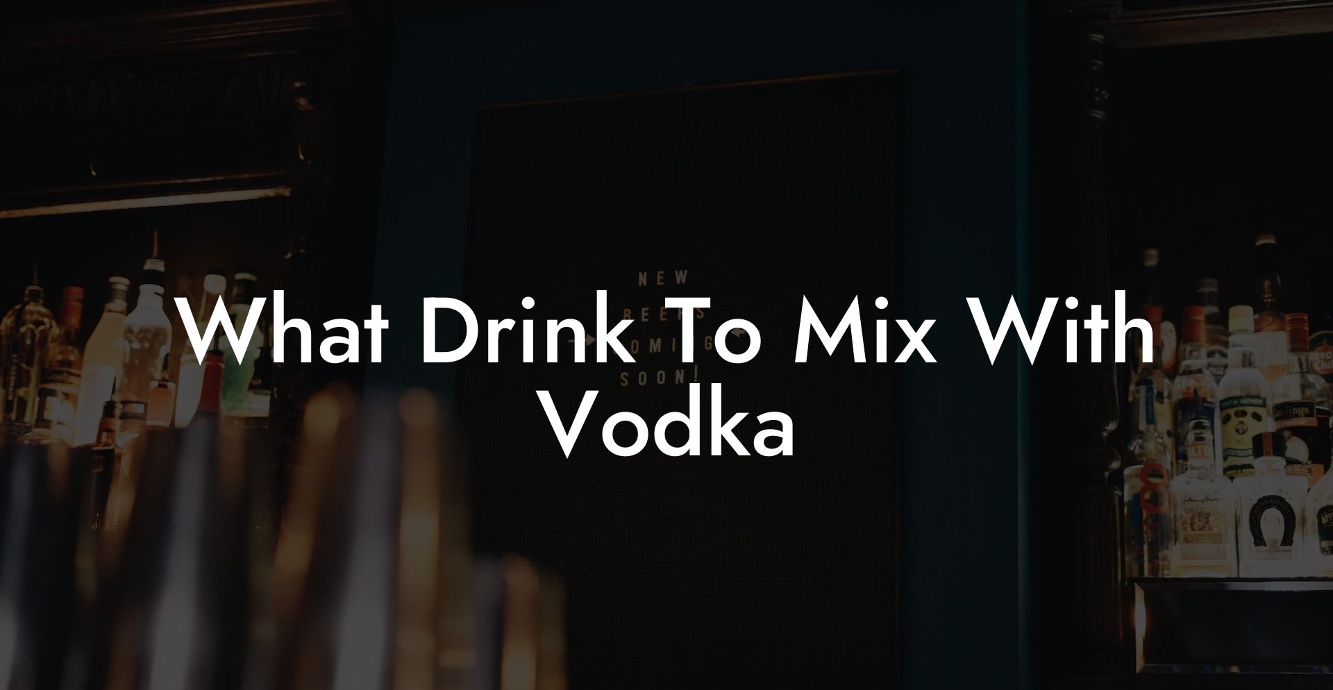 What Drink To Mix With Vodka