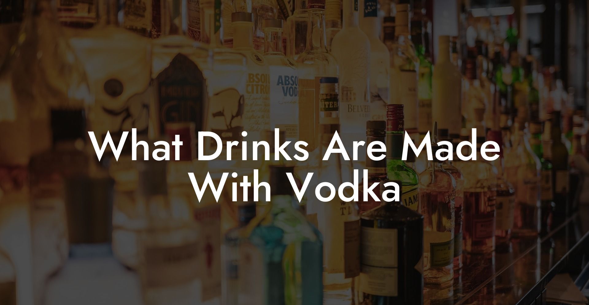 What Drinks Are Made With Vodka