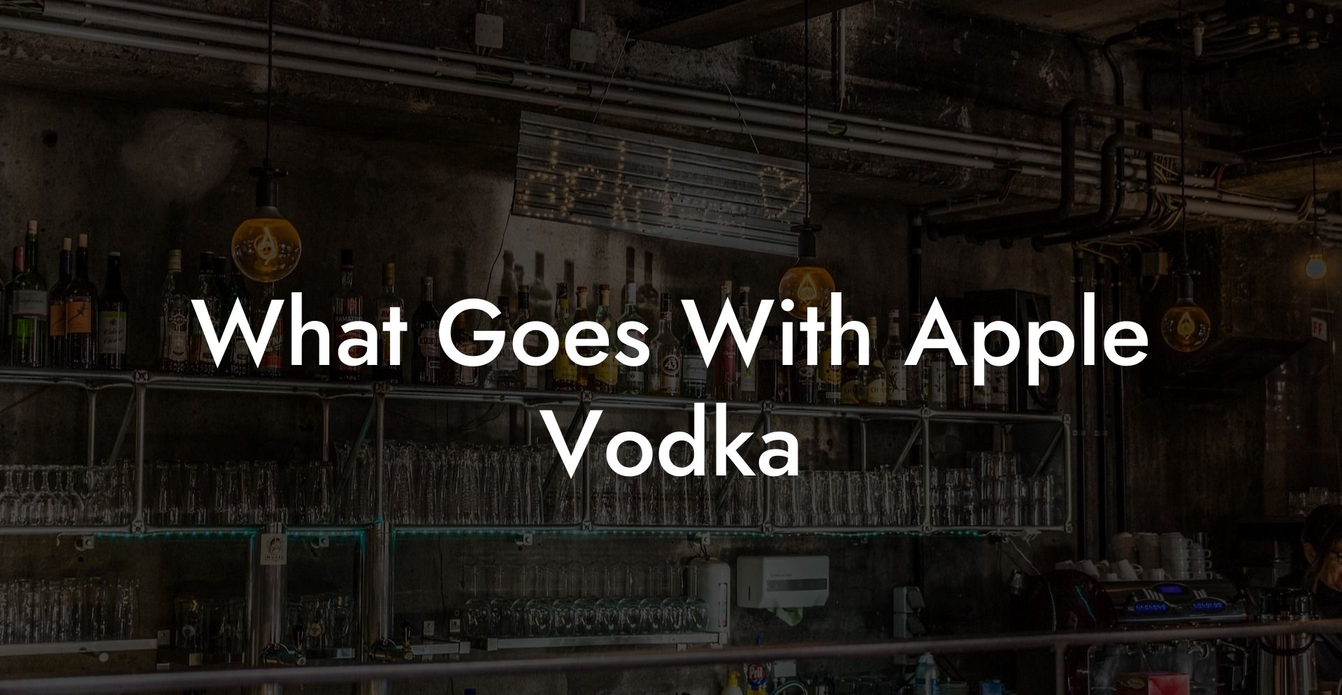 What Goes With Apple Vodka