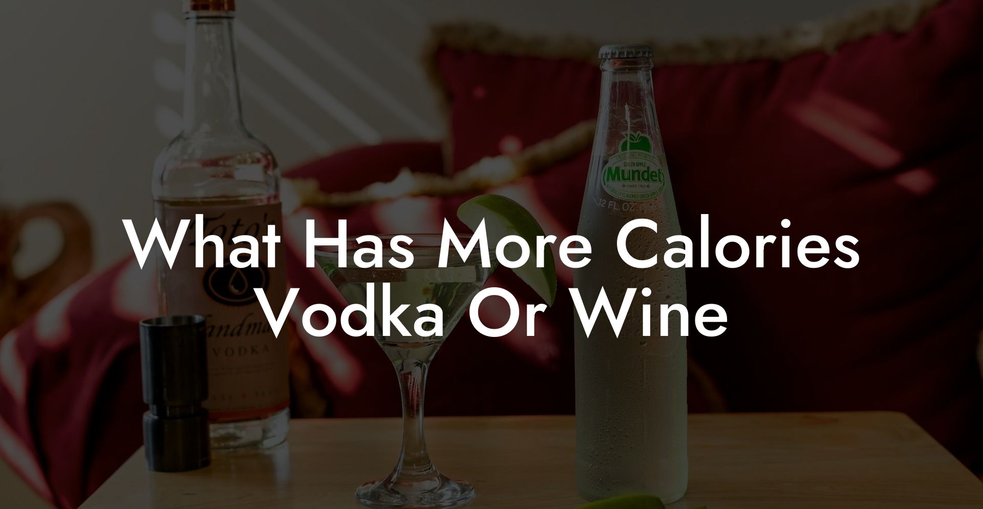 What Has More Calories Vodka Or Wine