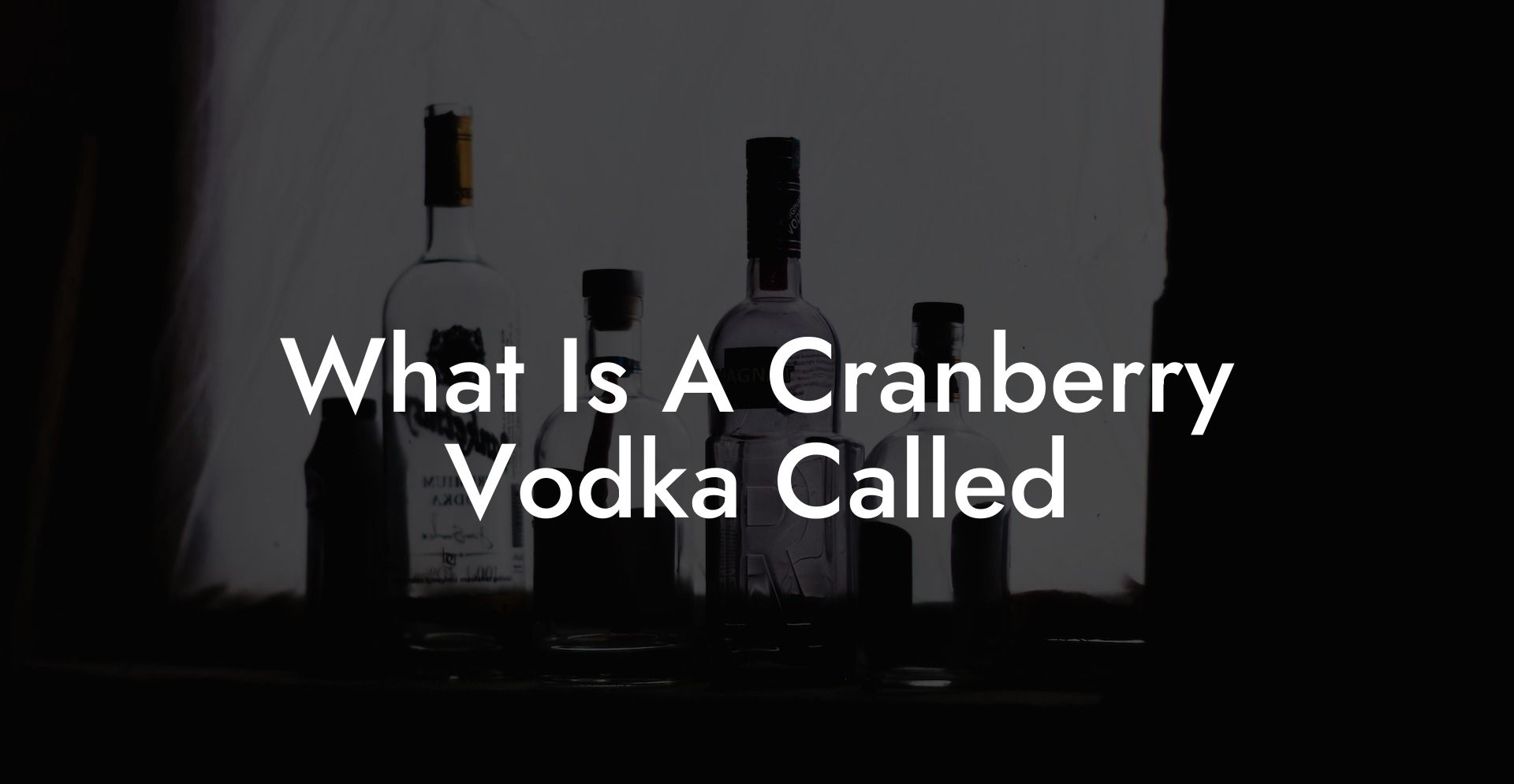 What Is A Cranberry Vodka Called