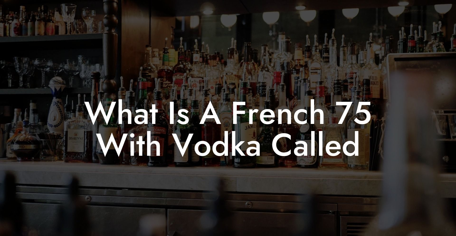 What Is A French 75 With Vodka Called