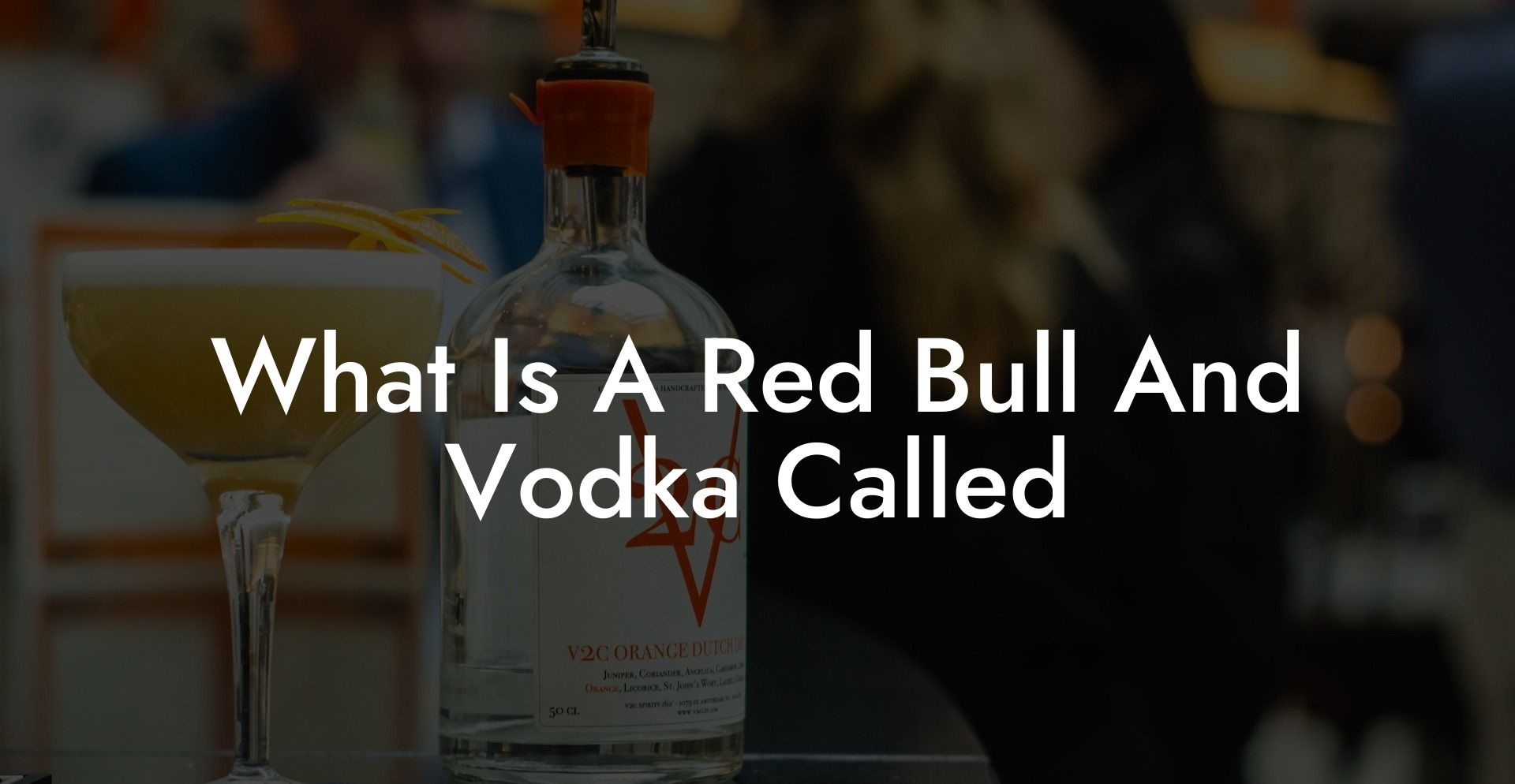 What Is A Red Bull And Vodka Called