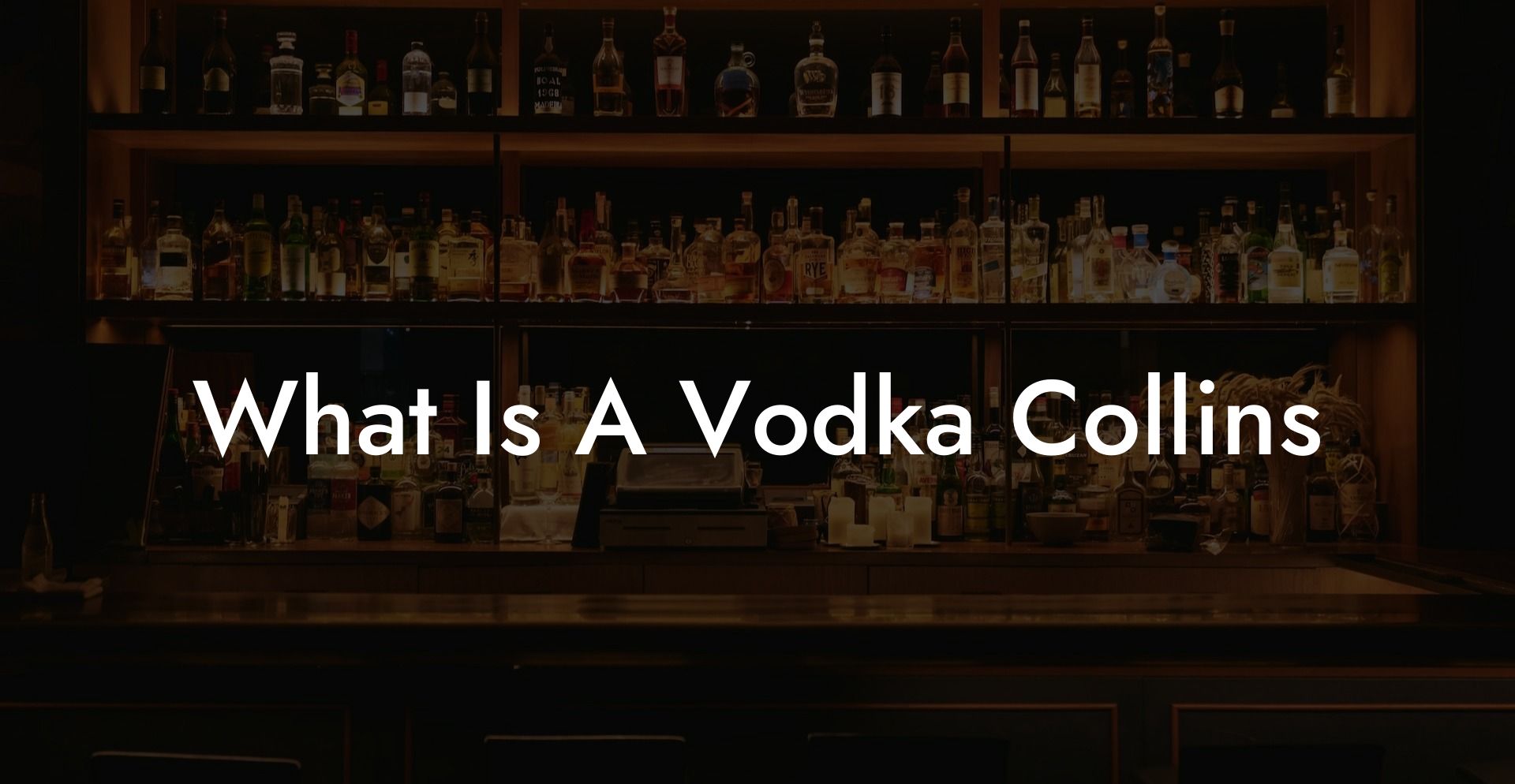 What Is A Vodka Collins