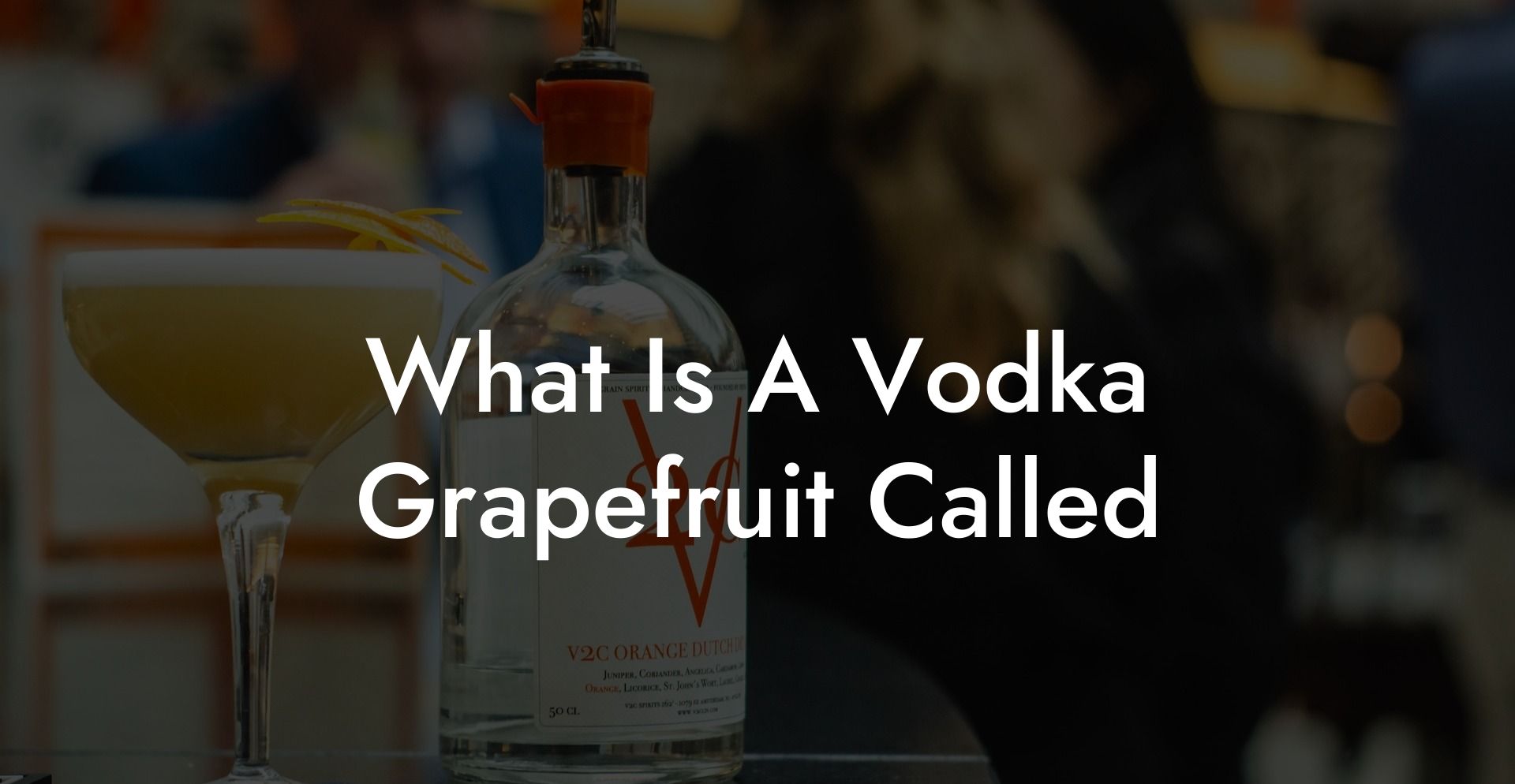 What Is A Vodka Grapefruit Called