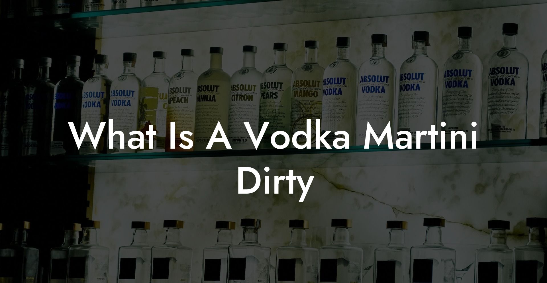 What Is A Vodka Martini Dirty