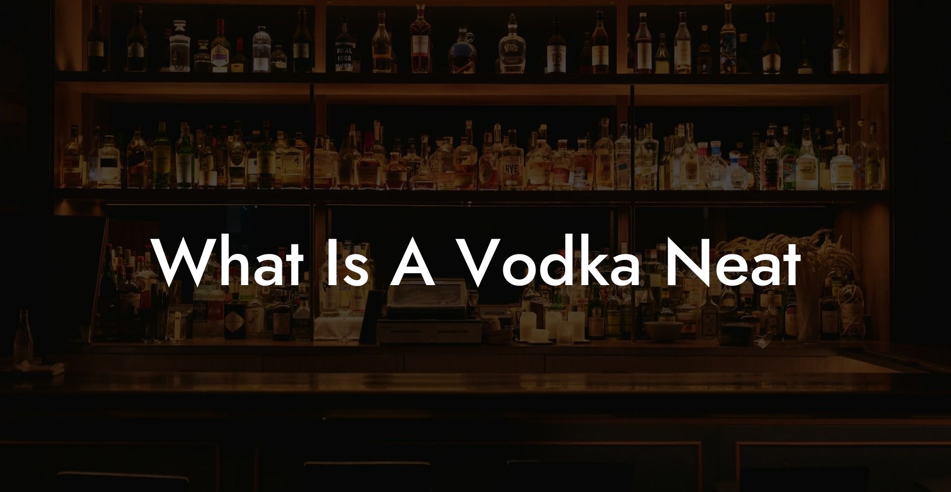 What Is A Vodka Neat