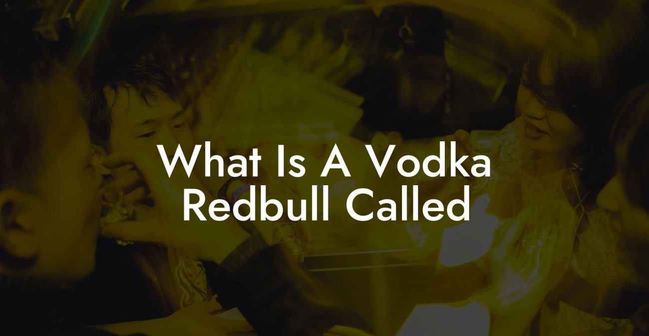 What Is A Vodka Redbull Called