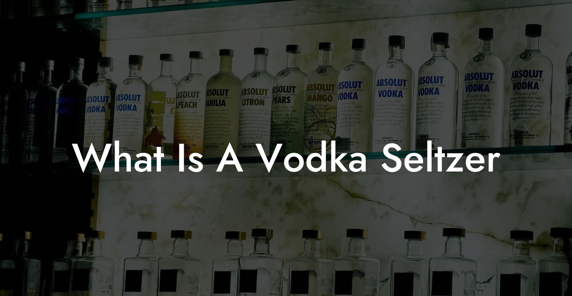 What Is A Vodka Seltzer