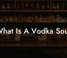 What Is A Vodka Sour