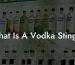 What Is A Vodka Stinger