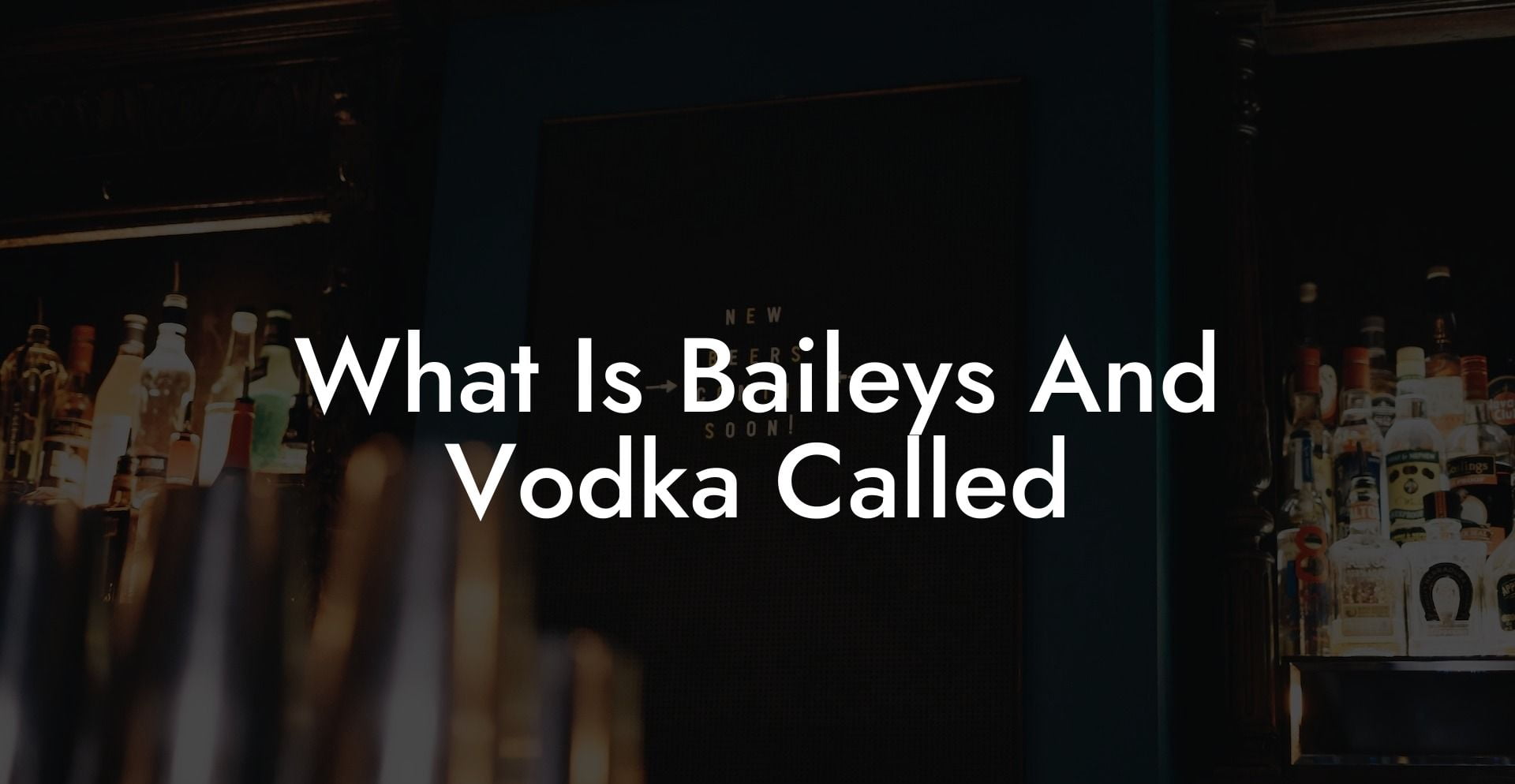 What Is Baileys And Vodka Called