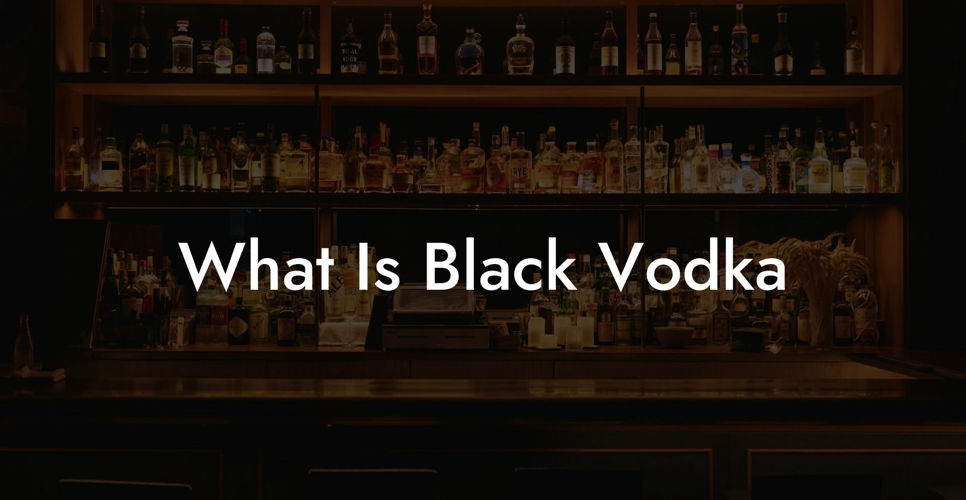 What Is Black Vodka