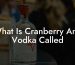 What Is Cranberry And Vodka Called