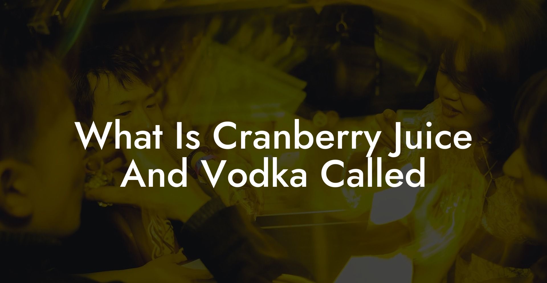 What Is Cranberry Juice And Vodka Called
