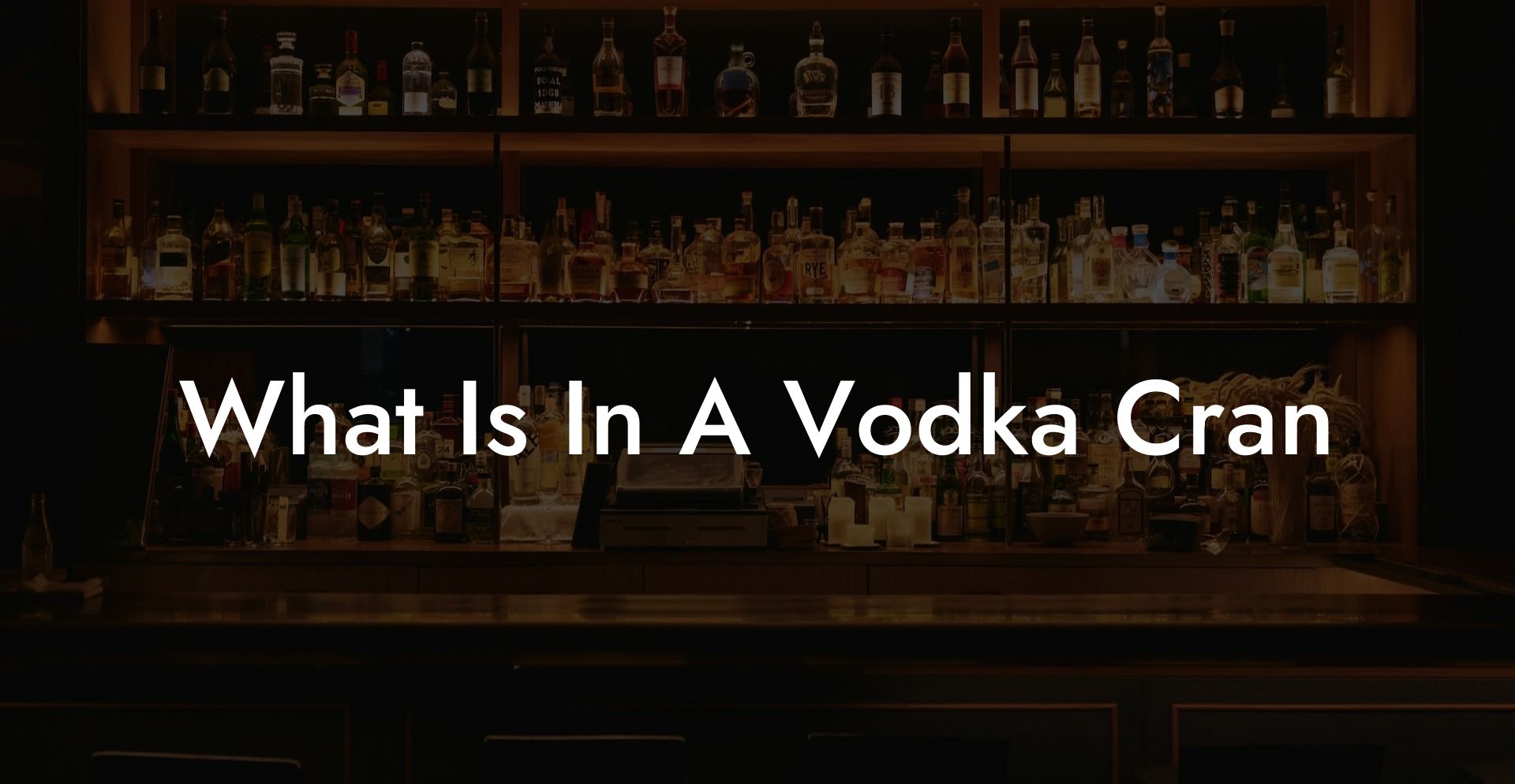 What Is In A Vodka Cran