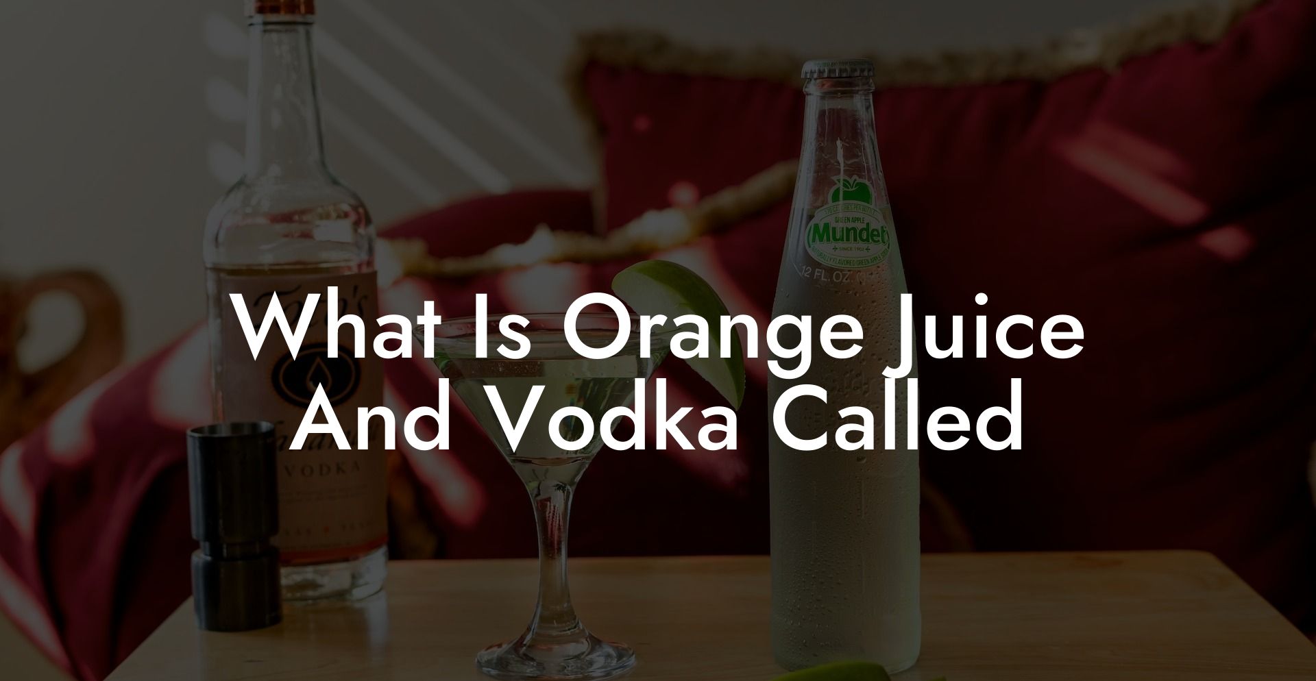 What Is Orange Juice And Vodka Called