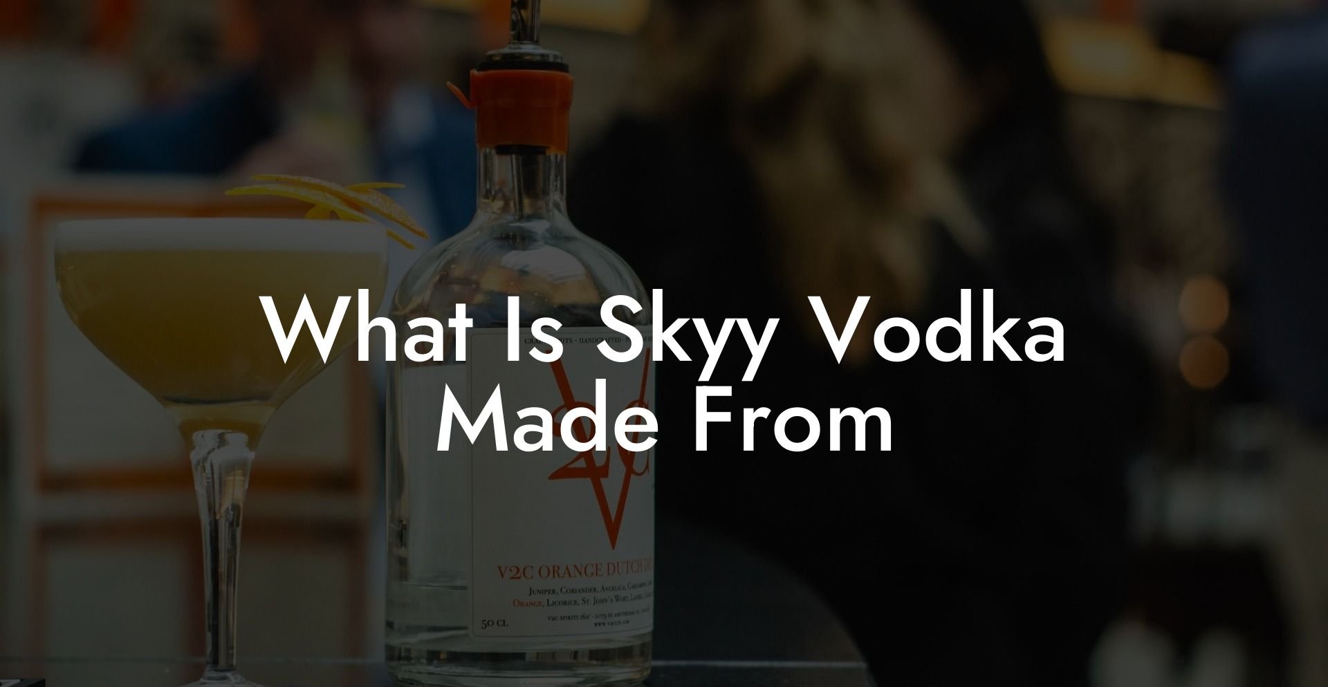 What Is Skyy Vodka Made From