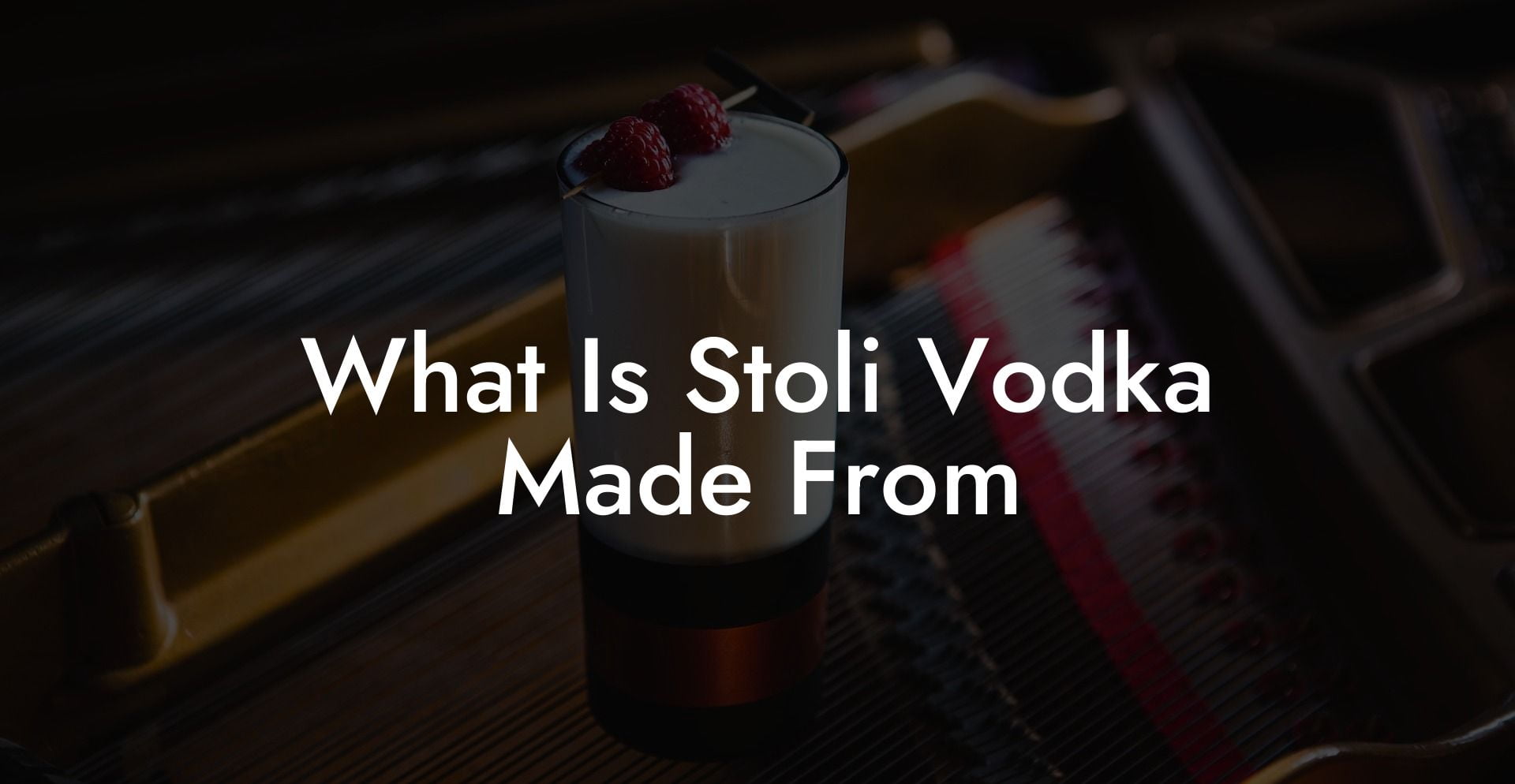 What Is Stoli Vodka Made From